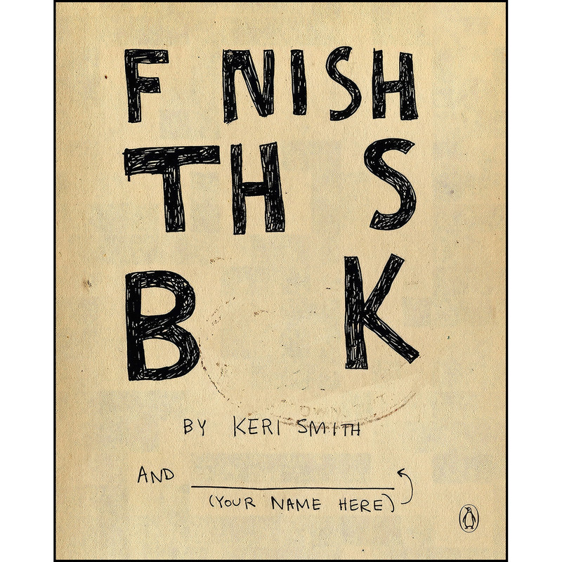 کتاب Finish This Book اثر Keri Smith انتشارات Penguin Books