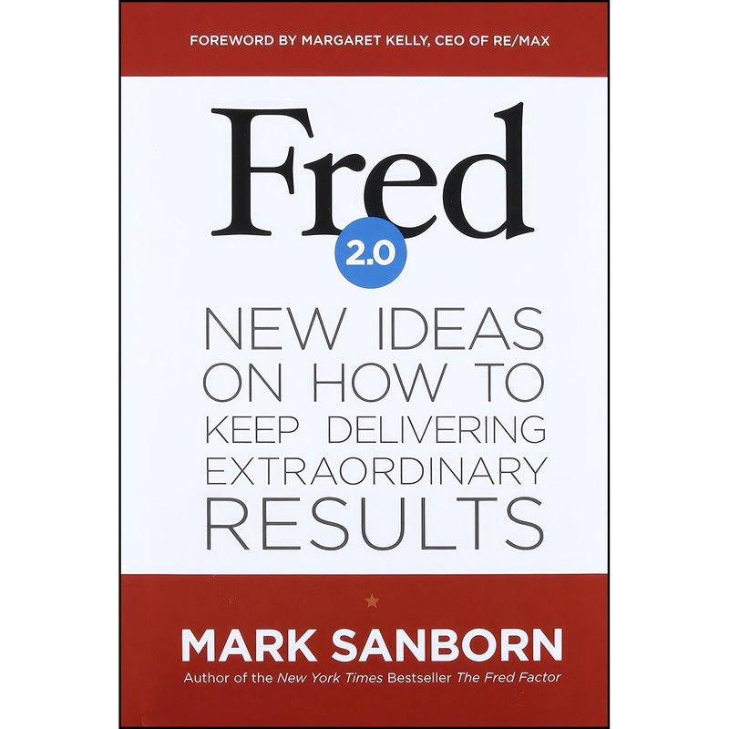 کتاب Fred 2.0 اثر Mark Sanborn and Margaret Kelly انتشارات Tyndale House Publishers