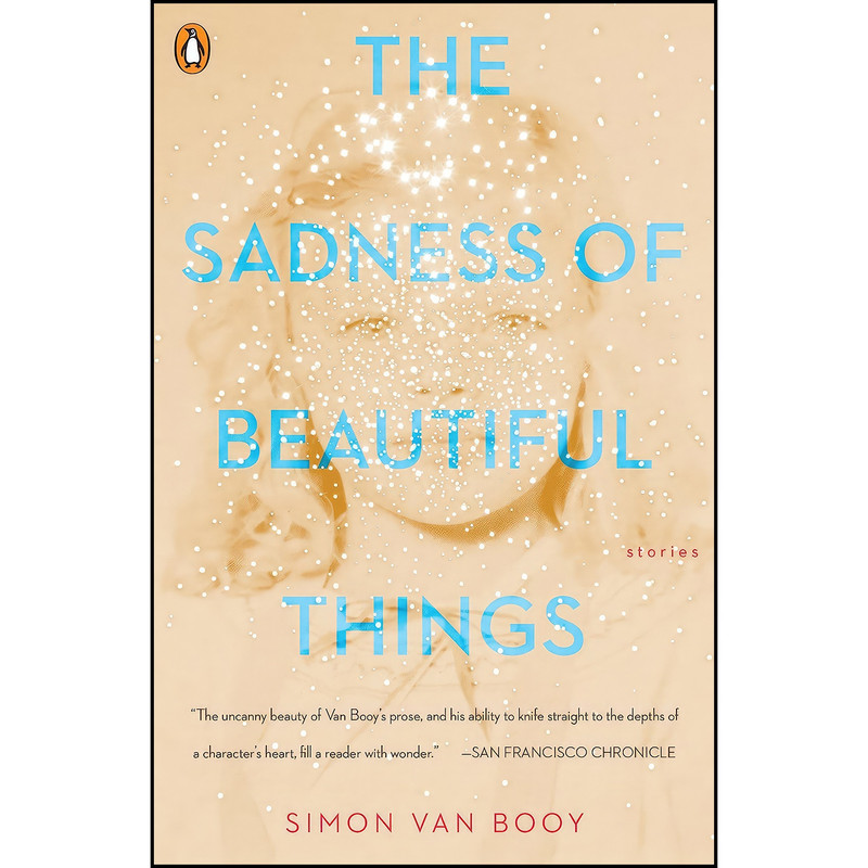 کتاب The Sadness of Beautiful Things اثر Simon Van Booy انتشارات Penguin Books