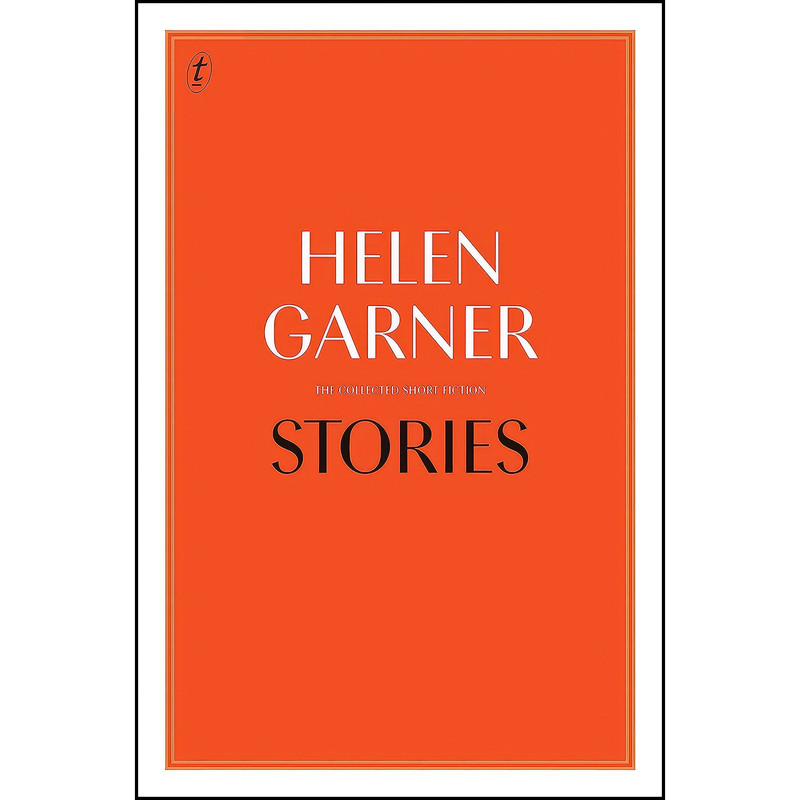 کتاب Stories اثر Helen Garner انتشارات Text Publishing Company کتاب Stories اثر Helen Garner انتشارات Text Publishing Company
