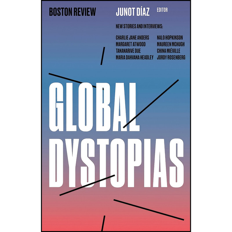 کتاب Global Dystopias اثر جمعي از نويسندگان انتشارات Boston Review