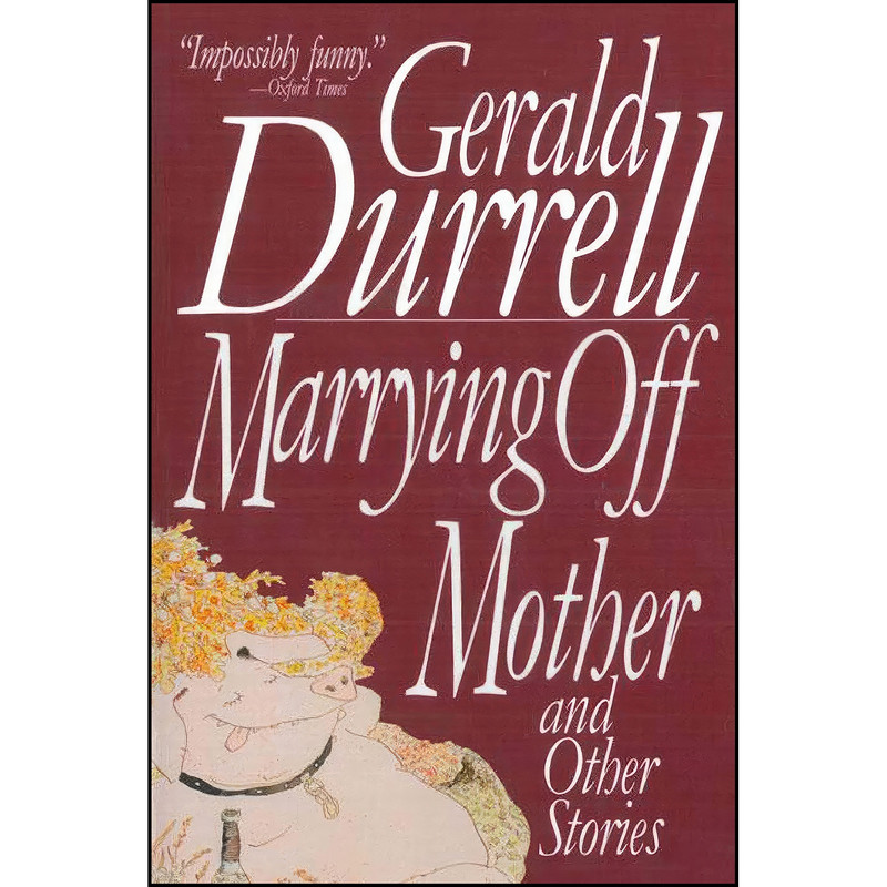 کتاب Marrying Off Mother اثر Gerald Durrell انتشارات Arcade