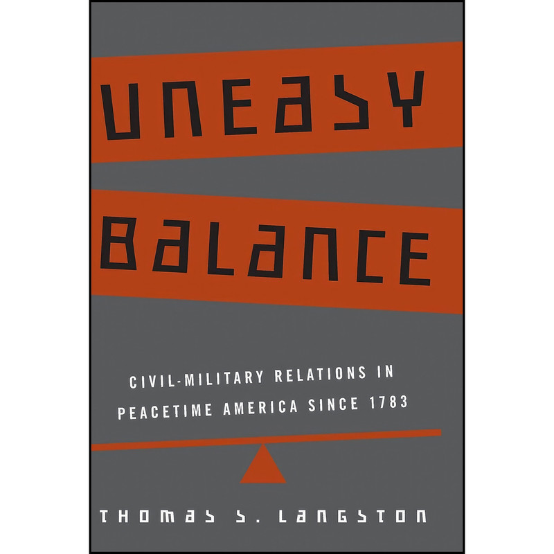 کتاب Uneasy Balance اثر Thomas S. Langston انتشارات Johns Hopkins University Press کتاب Uneasy Balance اثر Thomas S. Langston انتشارات Johns Hopkins University Press