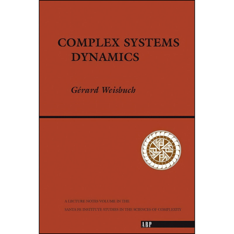 کتاب Complex Systems Dynamics اثر Gerard Weisbuch انتشارات CRC Press