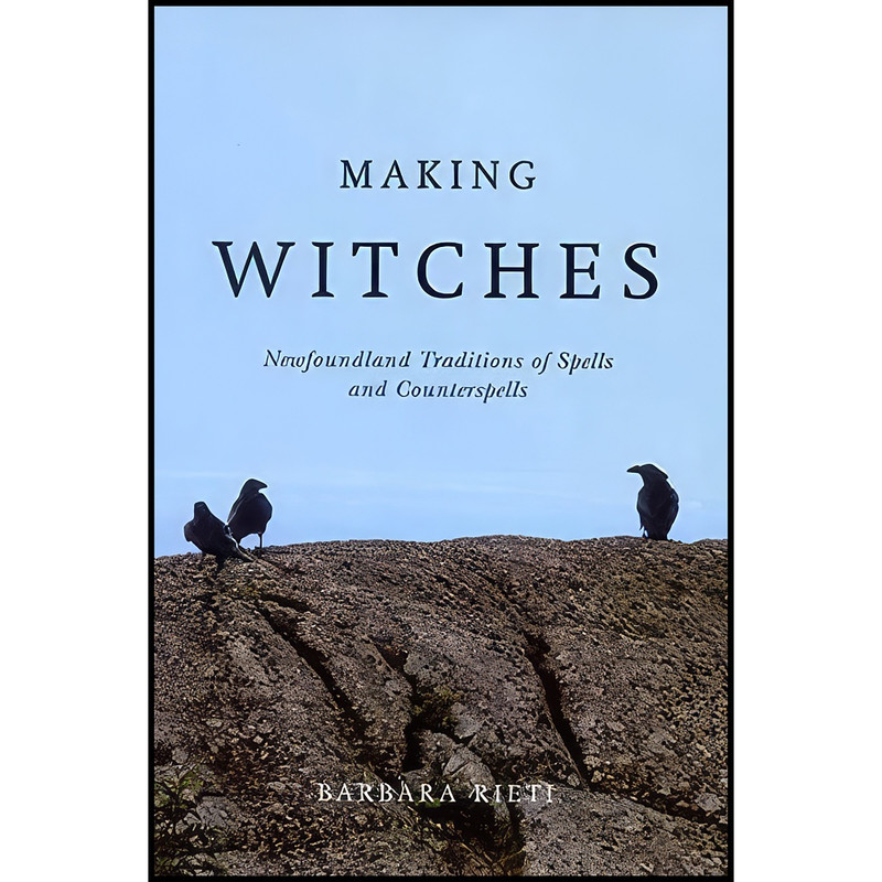 کتاب Making Witches اثر Barbara Rieti انتشارات McGill-Queens University Press کتاب Making Witches اثر Barbara Rieti انتشارات McGill-Queens University Press