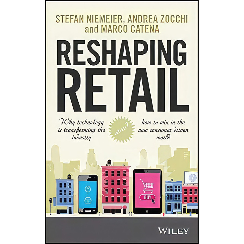 کتاب Reshaping Retail اثر جمعي از نويسندگان انتشارات Wiley