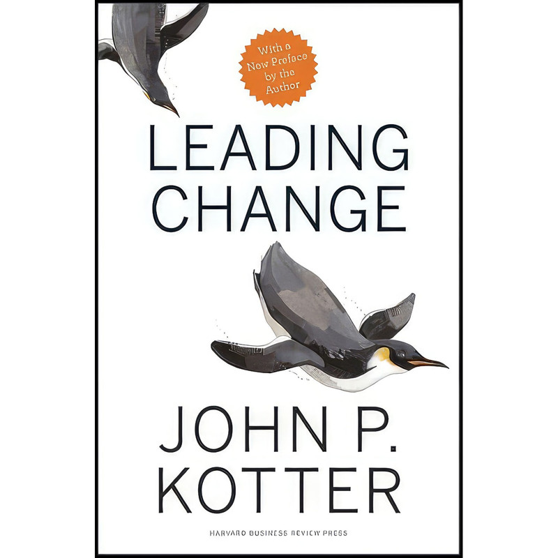 کتاب Leading Change, With a New Preface by the Author اثر John P. Kotter انتشارات Harvard Business Review Press کتاب Leading Change, With a New Preface by the Author اثر John P. Kotter انتشارات Harvard Business Review Press