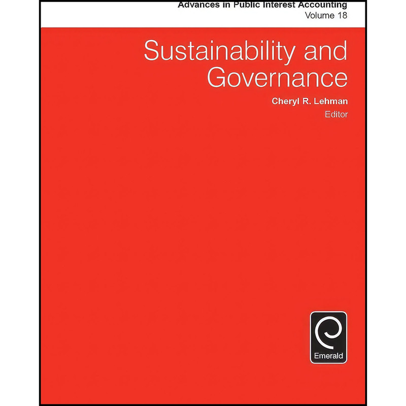 کتاب Sustainability and Governance اثر Cheryl R. Lehman انتشارات Emerald Publishing Limited