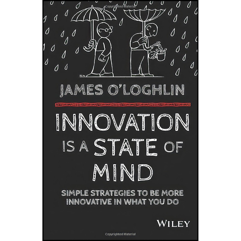 کتاب Innovation is a State of Mind اثر James OLoghlin انتشارات Wiley