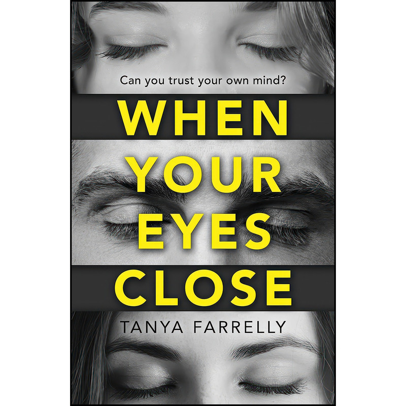 کتاب When Your Eyes Close اثر Tanya Farrelly انتشارات HarperCollins Publishers