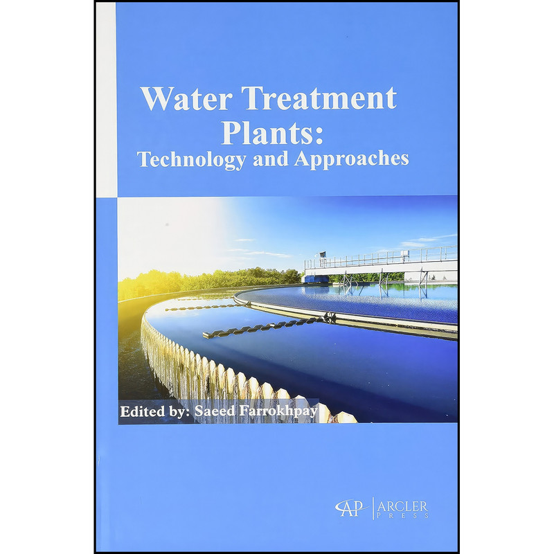 کتاب Water Treatment Plants اثر Saeed Farrokhpay انتشارات Arcler Press کتاب Water Treatment Plants اثر Saeed Farrokhpay انتشارات Arcler Press