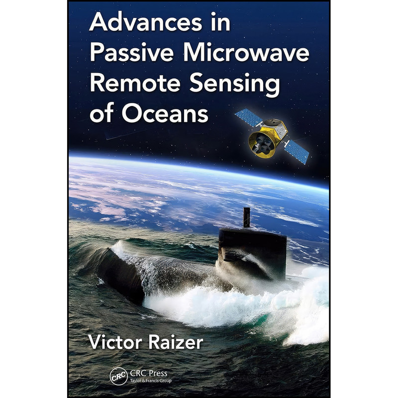 کتاب Advances in Passive Microwave Remote Sensing of Oceans اثر Victor Raizer انتشارات CRC Press