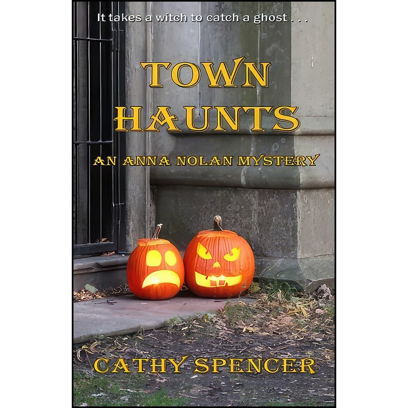 کتاب Town Haunts اثر Cathy Spencer انتشارات تازه ها کتاب Town Haunts اثر Cathy Spencer انتشارات تازه ها