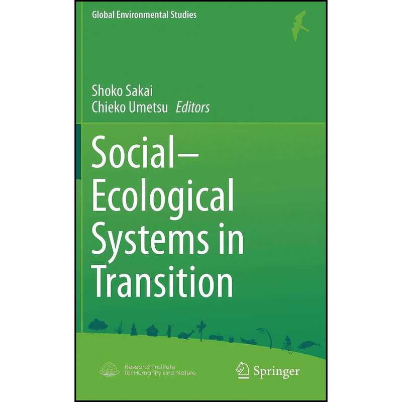 کتاب Social-Ecological Systems in Transition اثر Shoko Sakai and Chieko Umetsu انتشارات Springer