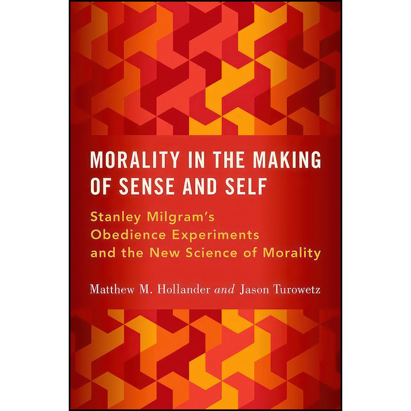 کتاب Morality in the Making of Sense and Self اثر جمعي از نويسندگان انتشارات Oxford University Press