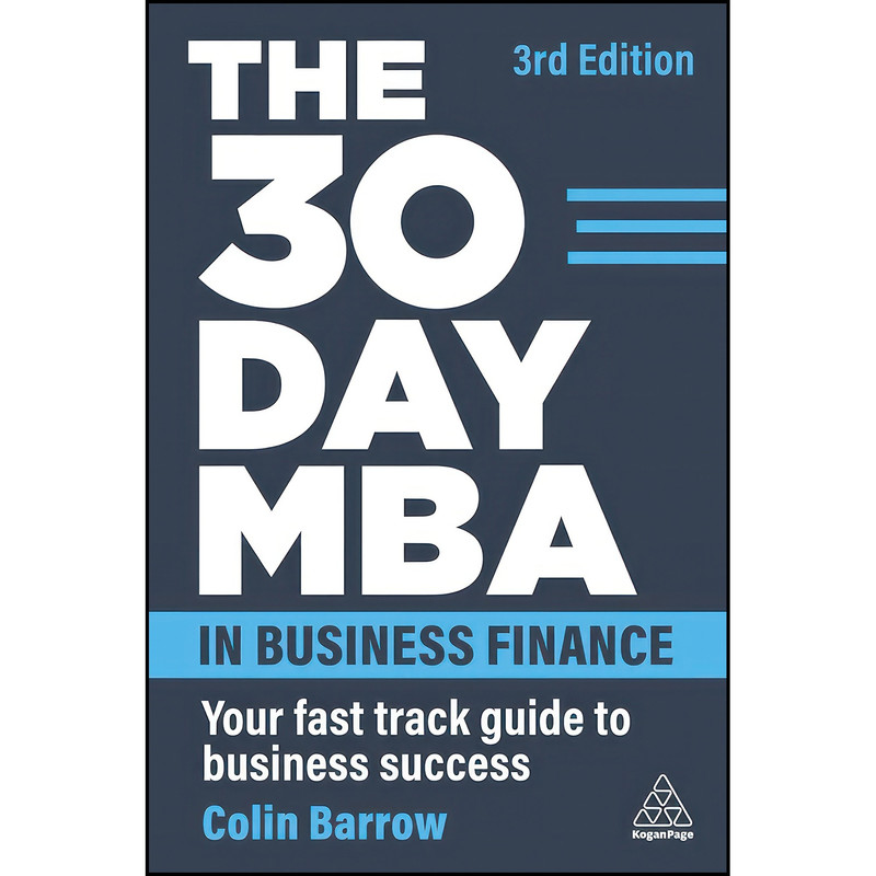 کتاب The 30 Day MBA in Business Finance اثر Colin Barrow انتشارات Kogan Page کتاب The 30 Day MBA in Business Finance اثر Colin Barrow انتشارات Kogan Page