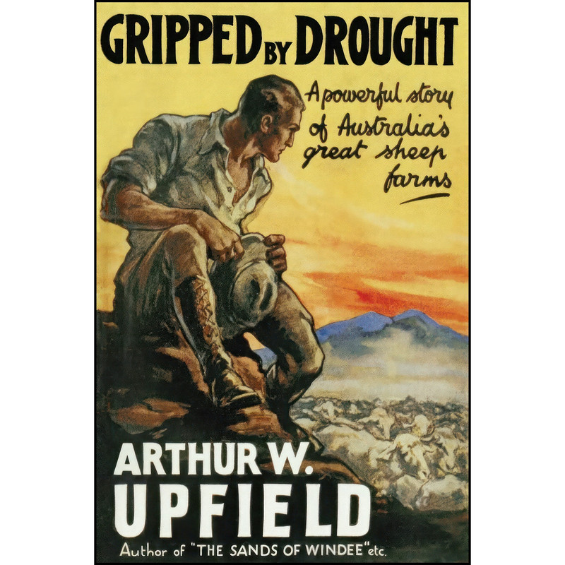 کتاب Gripped By Drought اثر Arthur W. Upfield انتشارات ETT Imprint کتاب Gripped By Drought اثر Arthur W. Upfield انتشارات ETT Imprint