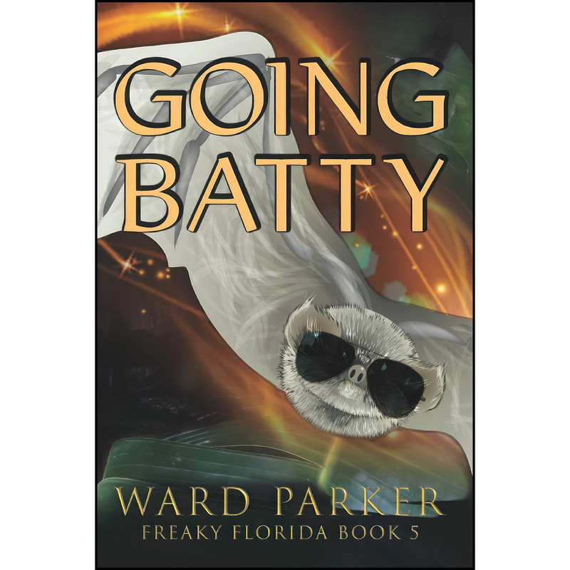 کتاب Going Batty اثر Ward Parker انتشارات تازه ها کتاب Going Batty اثر Ward Parker انتشارات تازه ها