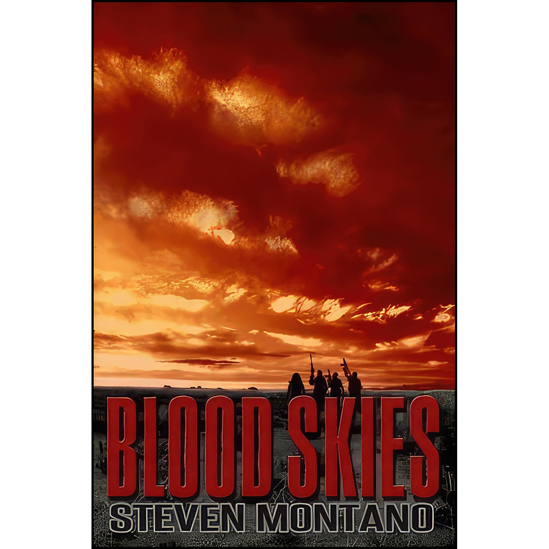 کتاب Blood Skies اثر Steven Montano انتشارات تازه ها کتاب Blood Skies اثر Steven Montano انتشارات تازه ها