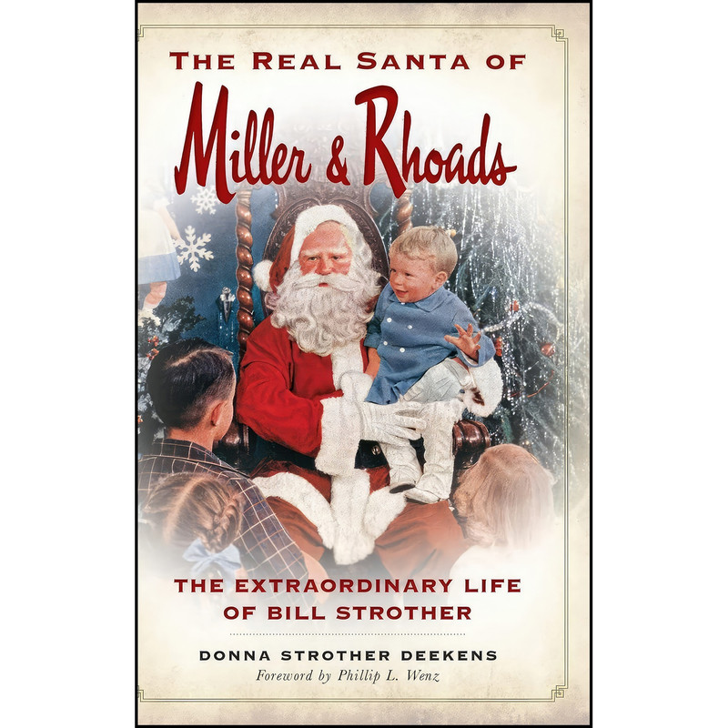 کتاب The Real Santa of Miller & Rhoads اثر جمعي از نويسندگان انتشارات History Press Library Editions