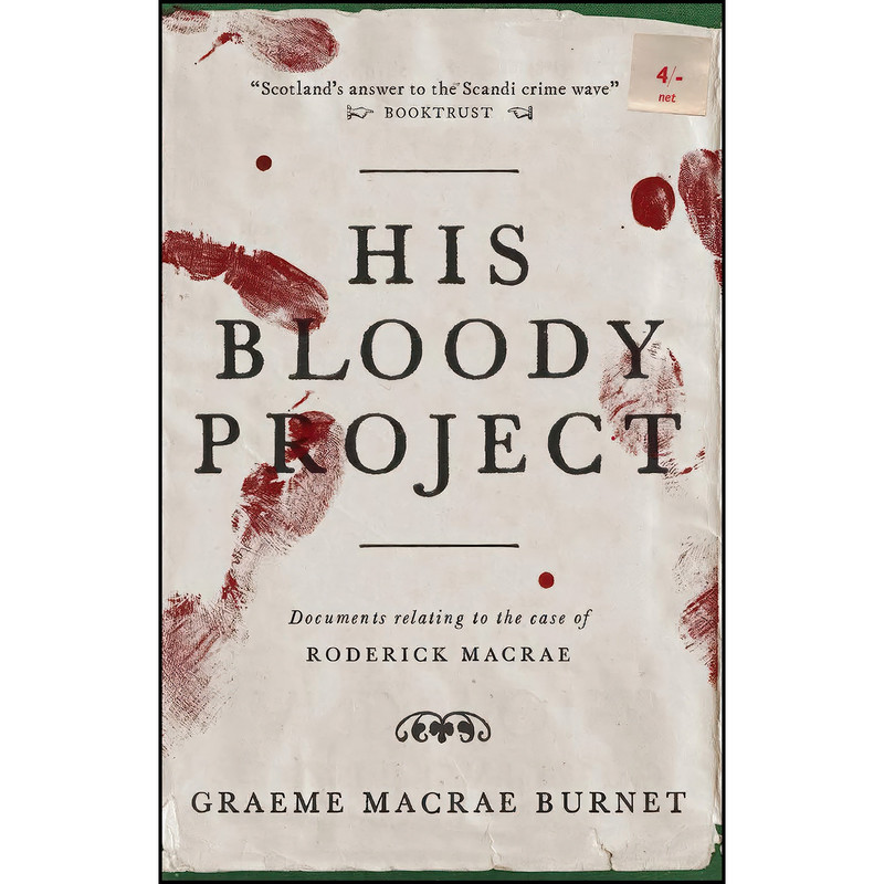 کتاب His Bloody Project اثر Graeme Macrae Burnet انتشارات Contraband کتاب His Bloody Project اثر Graeme Macrae Burnet انتشارات Contraband