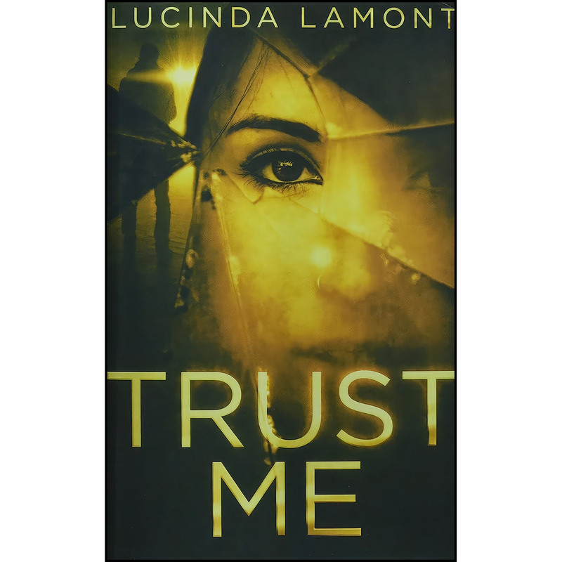 کتاب Trust Me اثر Lucinda Lamont انتشارات Blurb