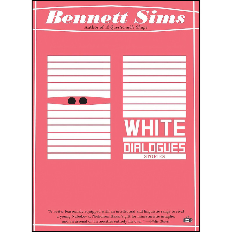 کتاب White Dialogues اثر جمعي از نويسندگان انتشارات Two Dollar Radio کتاب White Dialogues اثر جمعي از نويسندگان انتشارات Two Dollar Radio