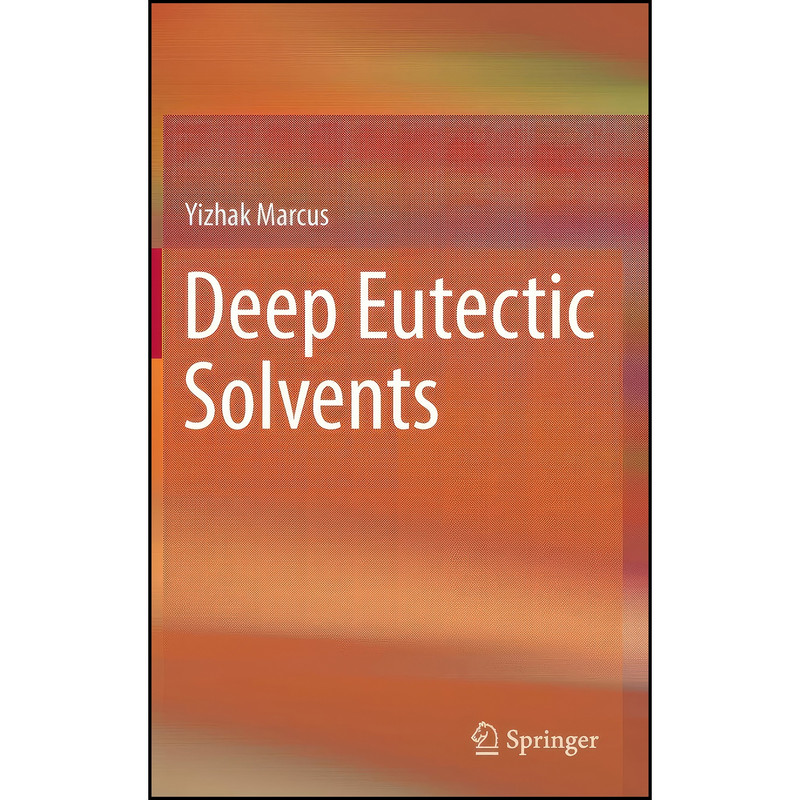 کتاب Deep Eutectic Solvents اثر Marcus انتشارات Springer کتاب Deep Eutectic Solvents اثر Marcus انتشارات Springer