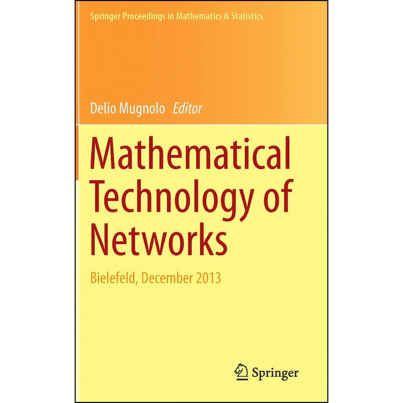 کتاب Mathematical Technology of Networks اثر Delio Mugnolo انتشارات Springer کتاب Mathematical Technology of Networks اثر Delio Mugnolo انتشارات Springer