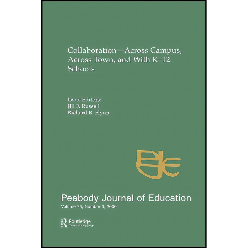کتاب Collaboration--across Campus, Across Town, and With K-12 Schools اثر جمعي از نويسندگان انتشارات بله