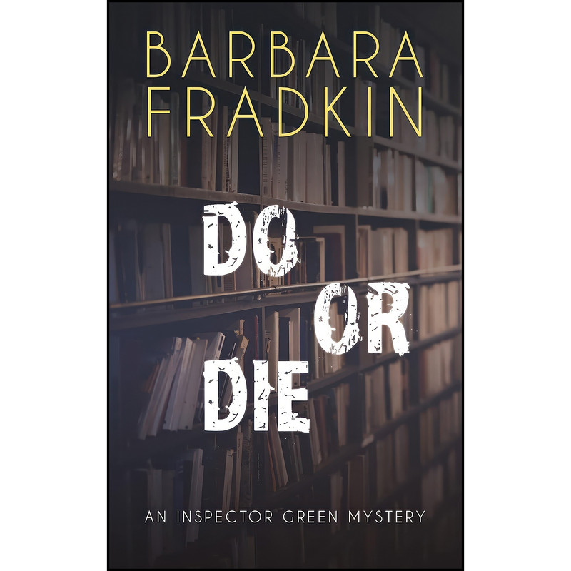 کتاب Do or Die اثر Barbara Fradkin انتشارات Dundurn Press کتاب Do or Die اثر Barbara Fradkin انتشارات Dundurn Press