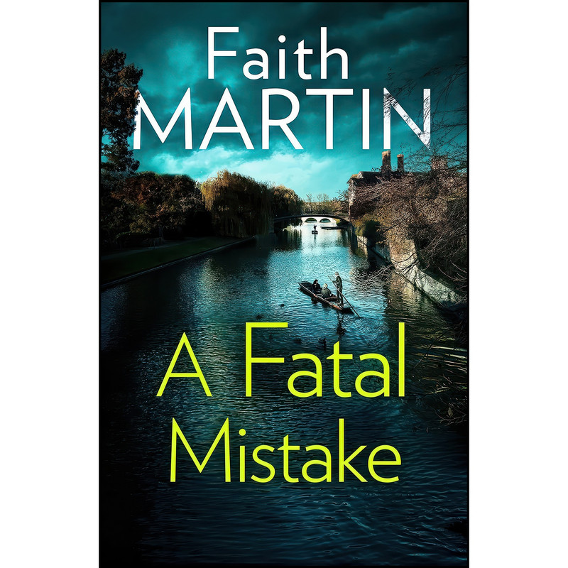 کتاب A Fatal Mistake اثر Faith Martin انتشارات HQ Digital کتاب A Fatal Mistake اثر Faith Martin انتشارات HQ Digital