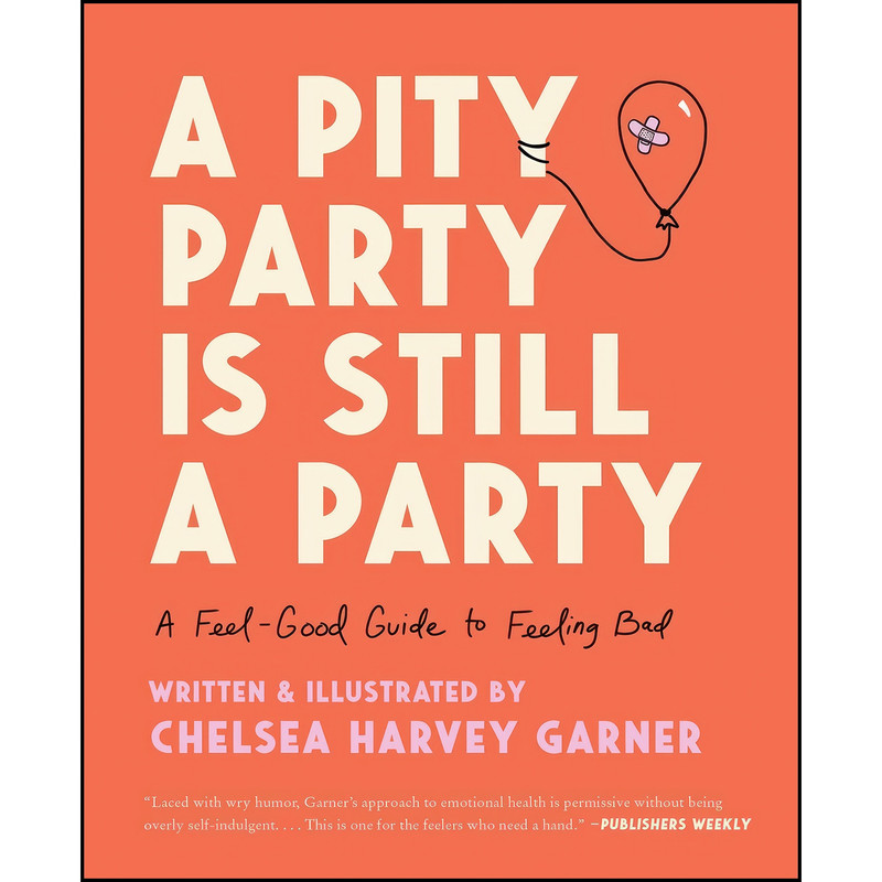 کتاب A Pity Party Is Still a Party اثر Chelsea Harvey Garner انتشارات Harper کتاب A Pity Party Is Still a Party اثر Chelsea Harvey Garner انتشارات Harper