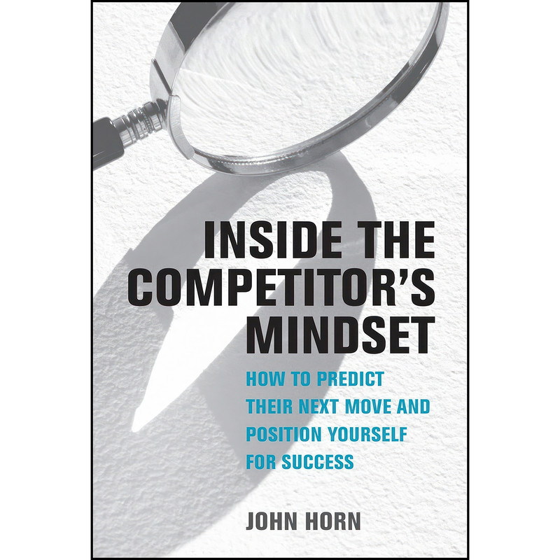 کتاب Inside the Competitors Mindset اثر John Horn انتشارات The MIT Press کتاب Inside the Competitors Mindset اثر John Horn انتشارات The MIT Press