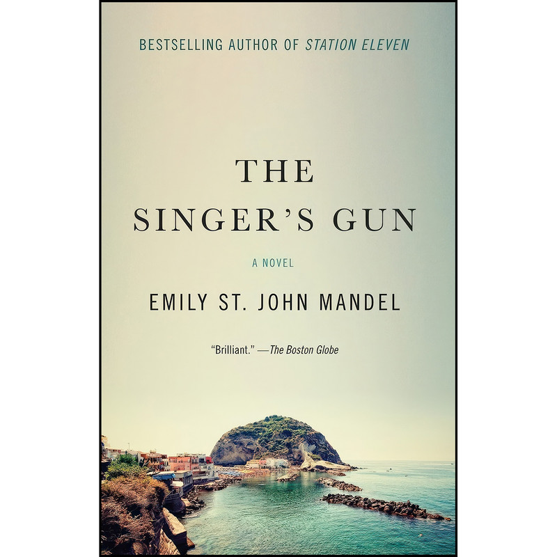 کتاب The Singers Gun اثر Emily St. John Mandel انتشارات Vintage کتاب The Singers Gun اثر Emily St. John Mandel انتشارات Vintage