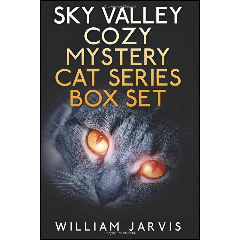 کتاب Sky Valley Cozy Mystery Cat Series Box Set اثر William Jarvis انتشارات تازه ها کتاب Sky Valley Cozy Mystery Cat Series Box Set اثر William Jarvis انتشارات تازه ها