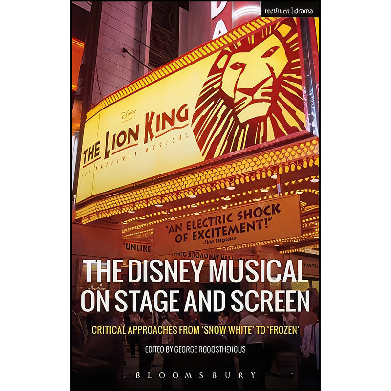 کتاب The Disney Musical on Stage and Screen اثر George Rodosthenous انتشارات Methuen Drama