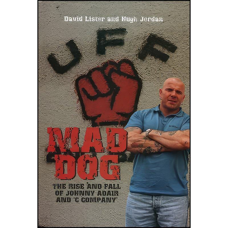 کتاب Mad Dog اثر David Lister and Hugh Jordan انتشارات Mainstream Publishing کتاب Mad Dog اثر David Lister and Hugh Jordan انتشارات Mainstream Publishing