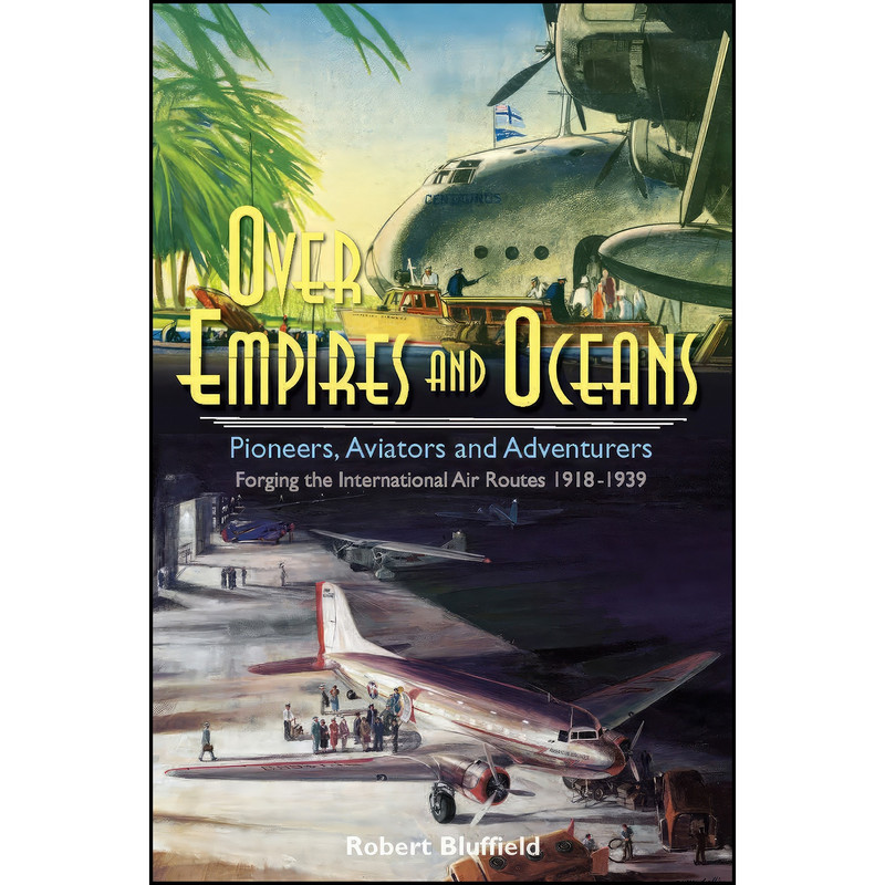 کتاب Over Empires and Oceans اثر Robert Bluffield انتشارات Tattered Flag