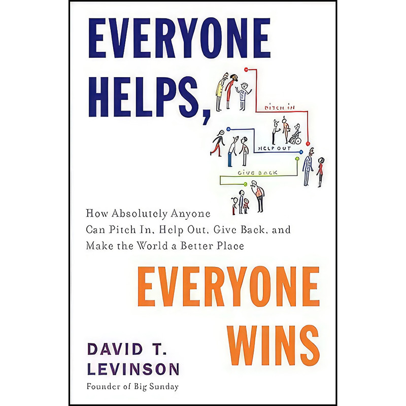 کتاب Everyone Helps, Everyone Wins اثر David T. Levinson انتشارات Hudson Street Press