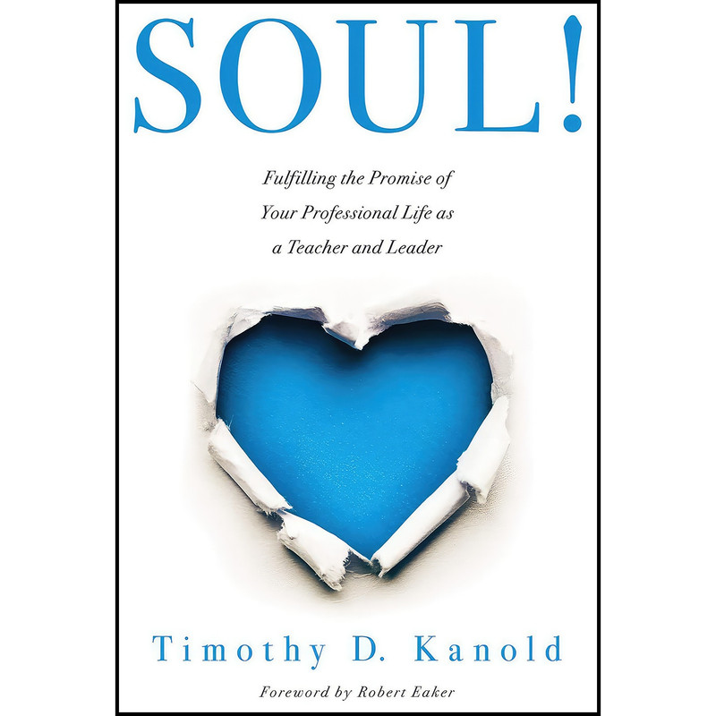 کتاب SOUL! اثر Timothy D. Kanold انتشارات Solution Tree Press کتاب SOUL! اثر Timothy D. Kanold انتشارات Solution Tree Press