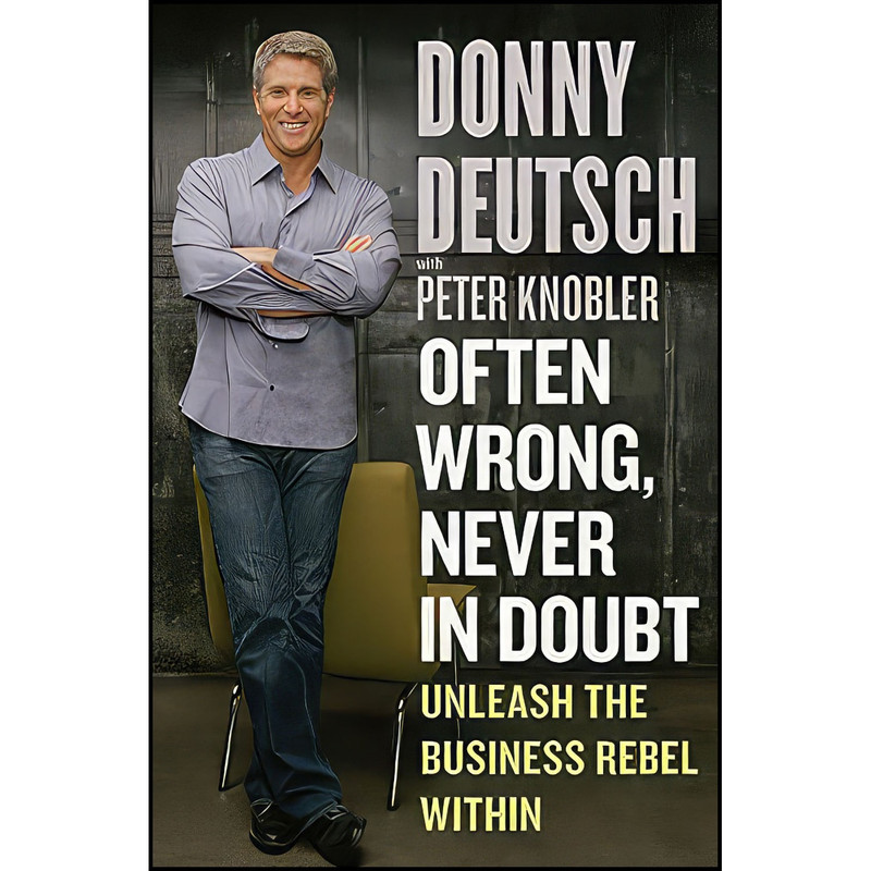 کتاب Often Wrong Never in Doubt اثر Donny Deutsch and Peter Knobler انتشارات Harper Business کتاب Often Wrong Never in Doubt اثر Donny Deutsch and Peter Knobler انتشارات Harper Business