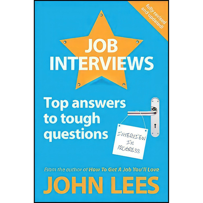 کتاب Job Interviews اثر John Lees انتشارات McGraw-Hill Professional کتاب Job Interviews اثر John Lees انتشارات McGraw-Hill Professional