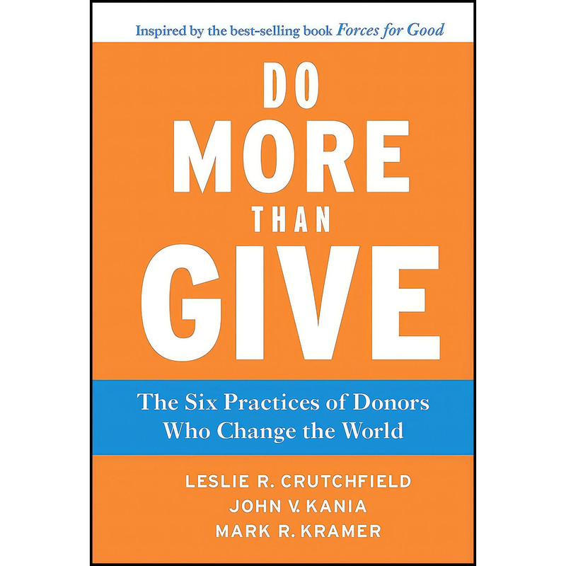 کتاب Do More Than Give اثر جمعي از نويسندگان انتشارات Jossey-Bass کتاب Do More Than Give اثر جمعي از نويسندگان انتشارات Jossey-Bass