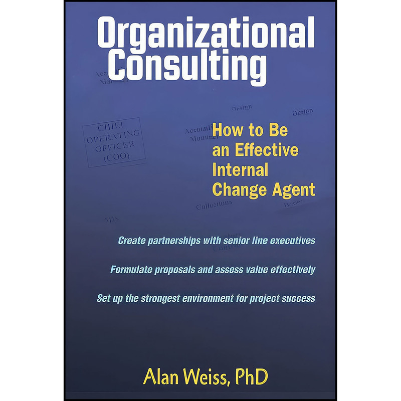 کتاب Organizational Consulting اثر Alan Weiss انتشارات Wiley کتاب Organizational Consulting اثر Alan Weiss انتشارات Wiley