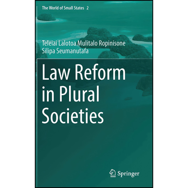 کتاب Law Reform in Plural Societies اثر جمعي از نويسندگان انتشارات Springer کتاب Law Reform in Plural Societies اثر جمعي از نويسندگان انتشارات Springer