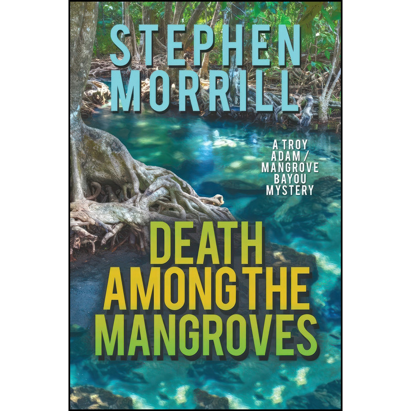 کتاب Death Among the Mangroves اثر Stephen Morrill انتشارات تازه ها