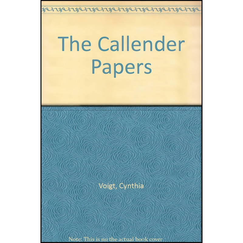 کتاب The Callender Papers اثر Cynthia Voigt انتشارات Peter Smith Pub Inc کتاب The Callender Papers اثر Cynthia Voigt انتشارات Peter Smith Pub Inc