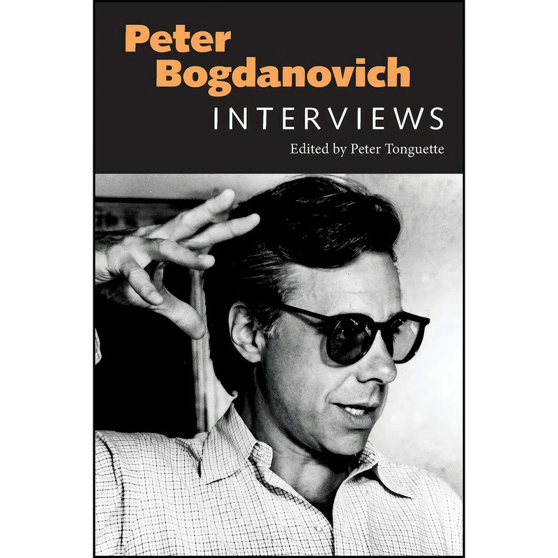 کتاب Peter Bogdanovich اثر Peter Tonguette انتشارات University Press of Mississippi