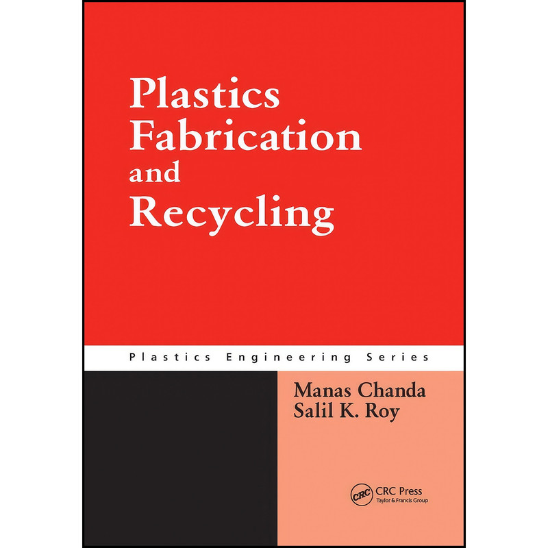 کتاب Plastics Fabrication and Recycling اثر Manas Chanda and Salil K. Roy انتشارات تازه ها